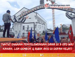 LSM Gembok dan Rubik Desak Kejati Usut Dugaan Penyelewengan Anggaran Rp 15 Miliar Tiga OPD Way Kanan