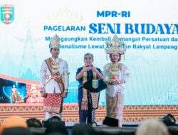 Reses, MPR RI Gelar Pagelaran Seni Budaya di Lampung: Gaungkan Persatuan Lewat Kesenian Rakyat